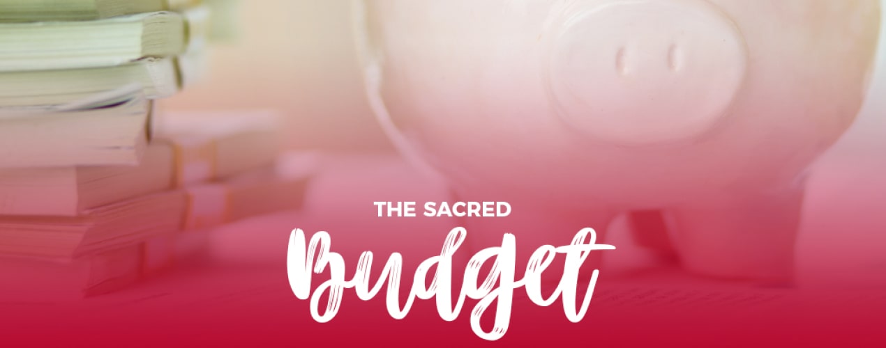 The Sacred Budget